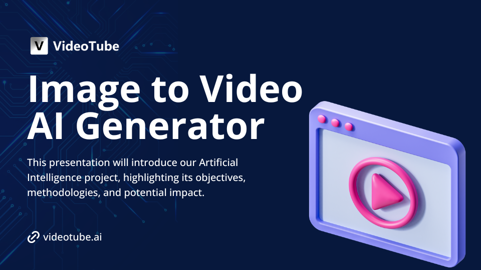 Image to Video - VideoTube